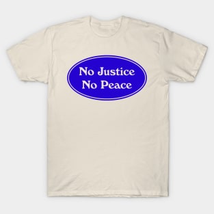 No Justice No Peace T-Shirt